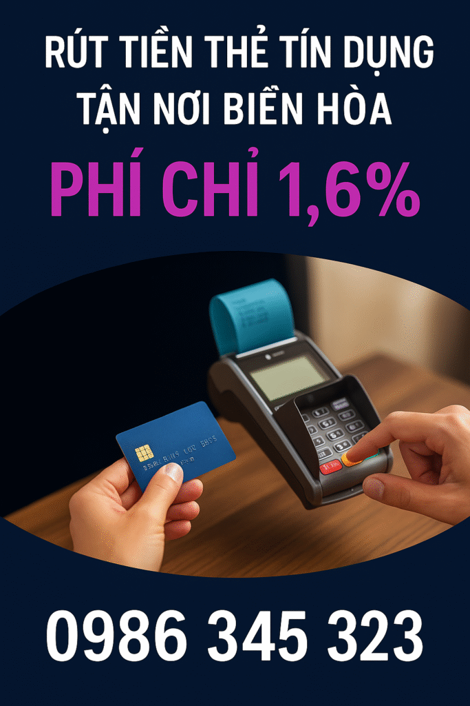 rÚT TIỀN THẺ TÍN DỤNG TẬN NƠI BIÊN HÒA