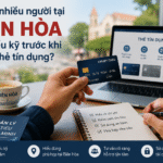 Vì sao nhiều người tại Biên Hòa tìm hiểu kỹ trước khi dùng thẻ tín dụng?