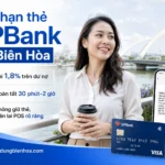 Đáo hạn thẻ tín dụng VPBank tại Biên Hòa: Quy trình, phí và lưu ý 2026