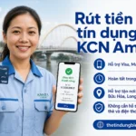 Rút Tiền Thẻ Tín Dụng KCN Amata Biên Hòa – Hỗ Trợ Công Nhân