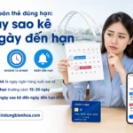 Cách Thanh Toán Thẻ Tín Dụng Đúng Hạn – Không Mất Phí