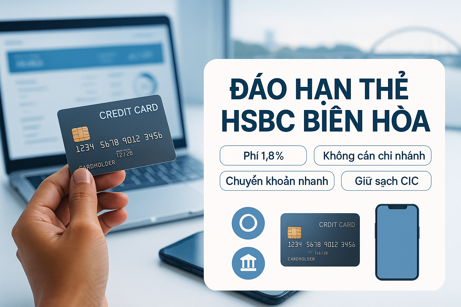 Đáo hạn thẻ tín dụng HSBC tại Biên Hòa - dịch vụ uy tín, hỗ trợ tận nơi