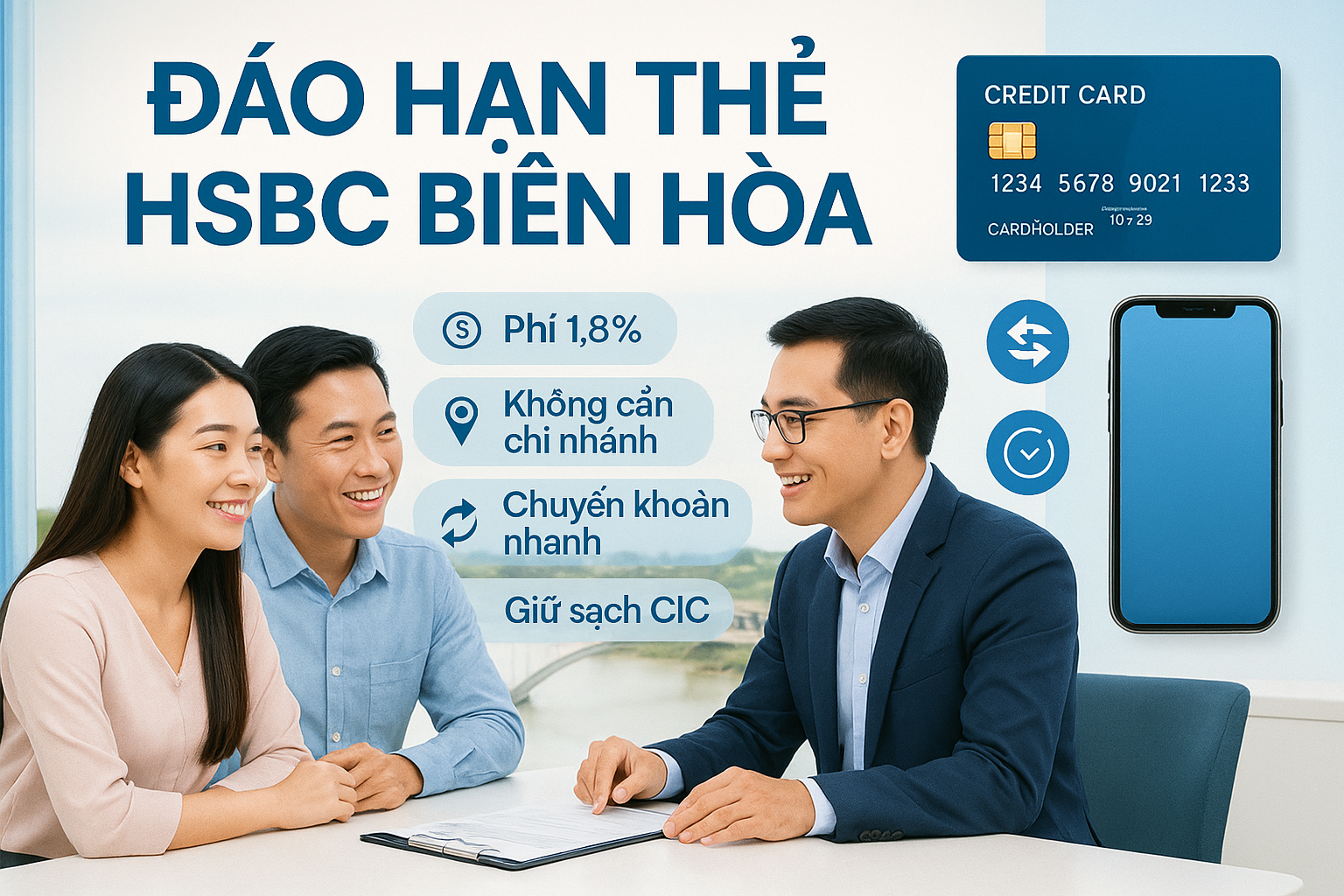 Đáo hạn thẻ tín dụng HSBC tại Biên Hòa - quy trình nhanh gọn, phí 1,8%