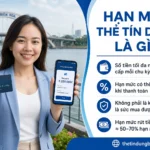 Hạn mức thẻ tín dụng tính như thế nào? Cách tăng hạn mức 2026