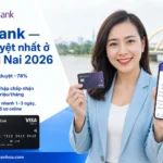 Ngân hàng nào dễ duyệt thẻ tín dụng tại Đồng Nai 2026? Top 5