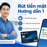 Rút Tiền Mặt Thẻ Tín Dụng: Hướng Dẫn A–Z, Phí & Lưu Ý 2026