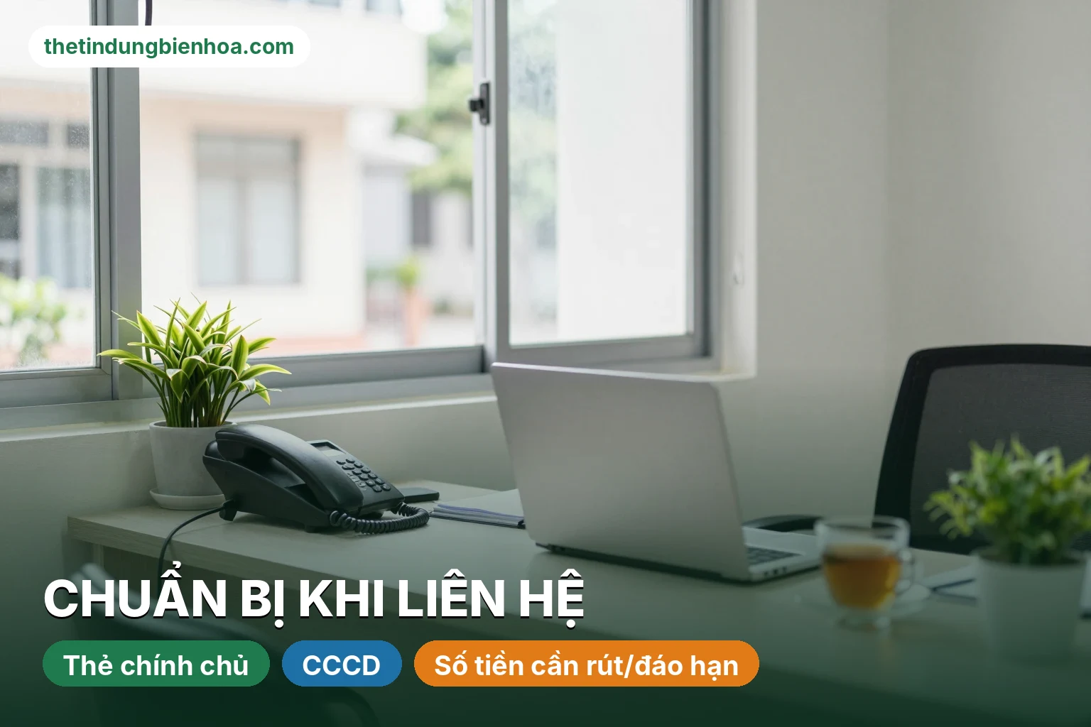 Góc tiếp nhận liên hệ của dịch vụ thẻ tín dụng tại Biên Hòa, Đồng Nai